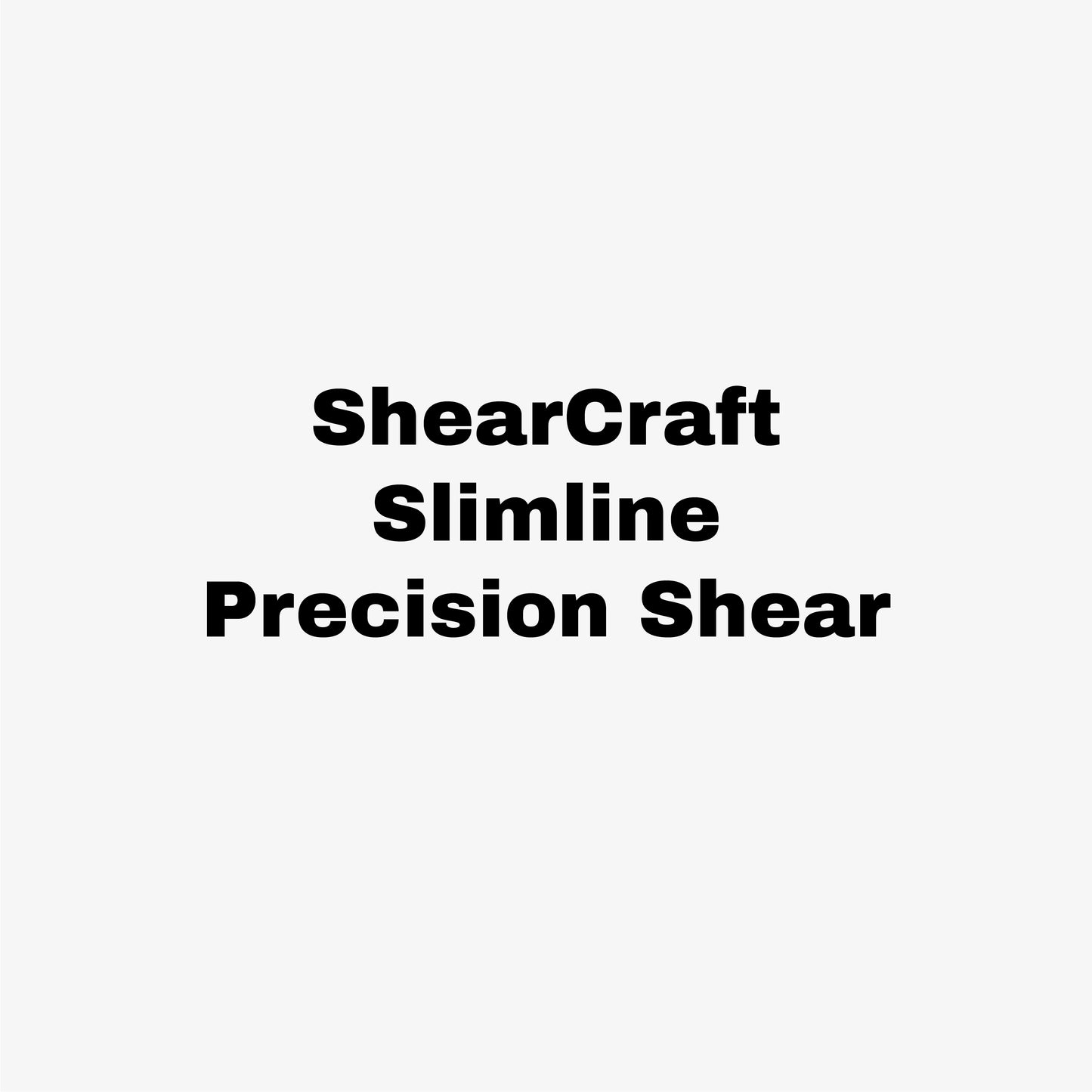 ShearCraft Slimline Precision Shear